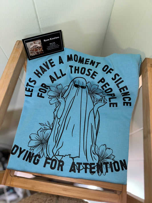Dying for attention